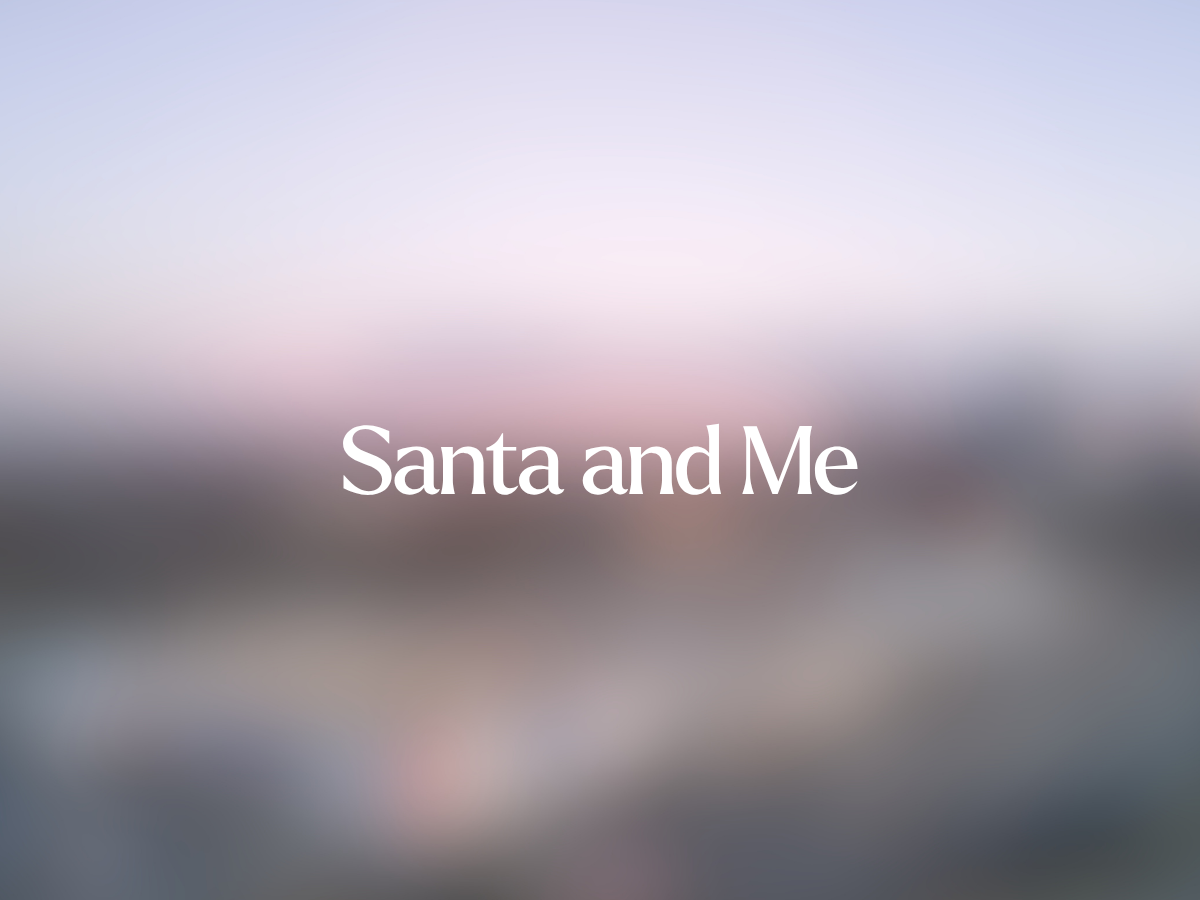 Santa and Me