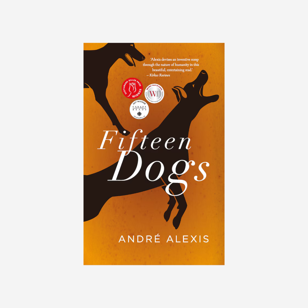 Fifteen Dogs by Andre Alexis