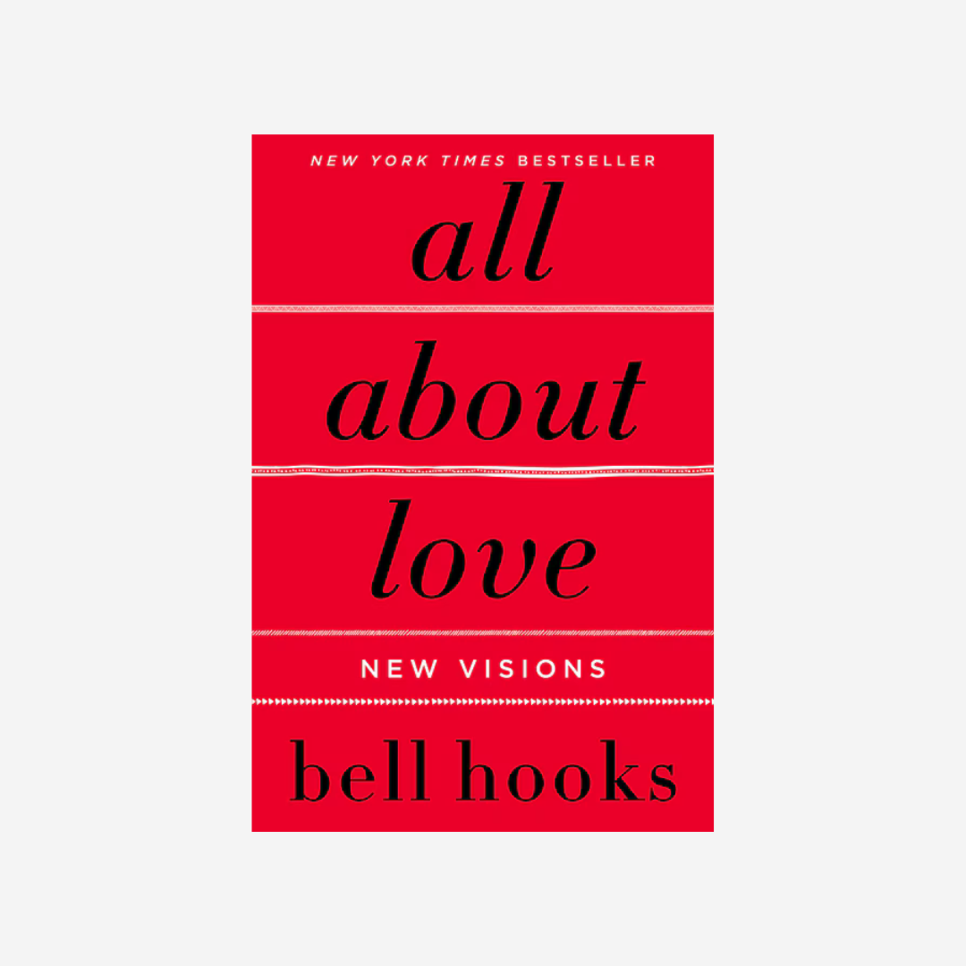 All About Love by Bell Hooks